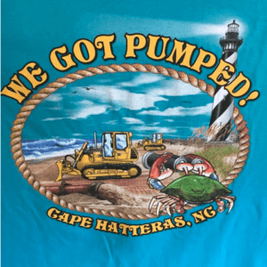 We Got pumped T-shirts - Cape Hatteras Motel